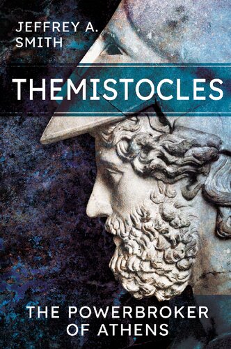 ﻿Themistocles: The Powerbroker of Athens