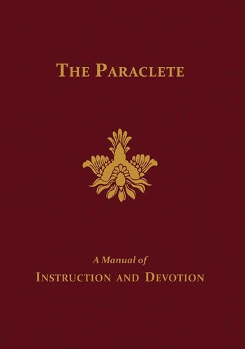 ﻿The Paraclete: A Manual of Instruction and Devotion
