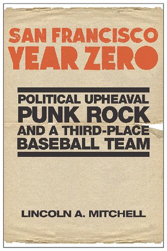 ﻿سانفرانسیسکو سال صفر: تحولات سیاسی، پانک راک و یک تیم بیسبال مقام سوم