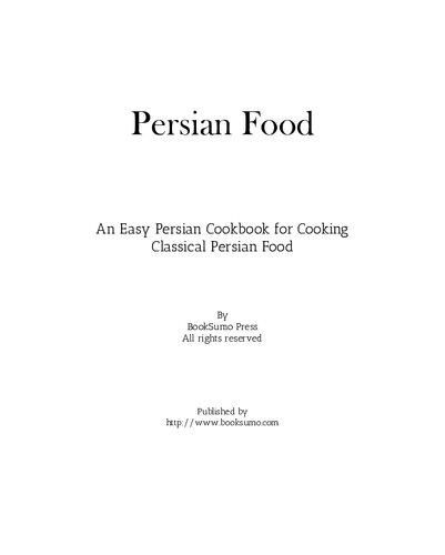 ﻿غذاهای ایرانی: کتاب آشپزی ایرانی آسان برای پخت غذاهای ایرانی کلاسیک