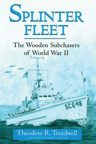 ﻿Splinter Fleet: The Wooden Subchasers Of World War II