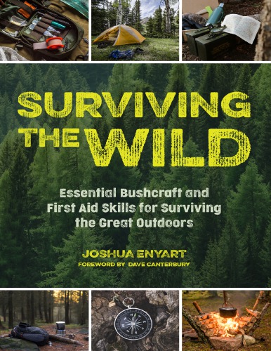 ﻿Surviving the Wild: Bushcraft ضروری و مهارت های کمک های اولیه برای زنده ماندن در فضای باز