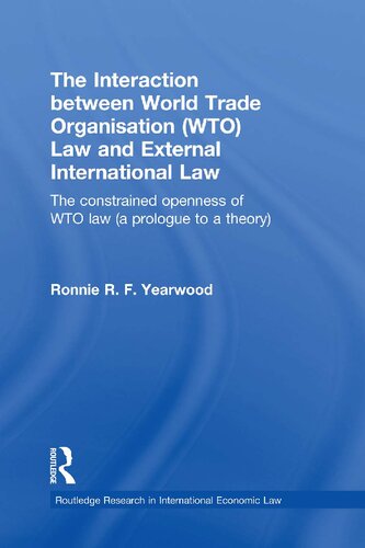﻿تعامل حقوق سازمان تجارت جهانی (WTO) و حقوق بین الملل خارجی (پیش درآمدی بر یک نظریه)