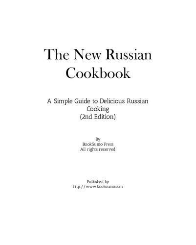 ﻿کتاب آشپزی جدید روسی: راهنمای ساده برای آشپزی خوشمزه روسی