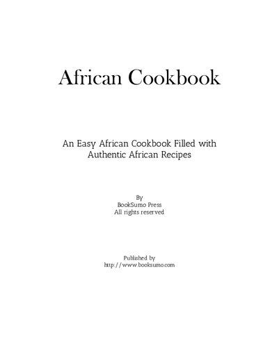 ﻿کتاب آشپزی آفریقایی: یک کتاب آشپزی آسان آفریقایی پر از دستور العمل های معتبر آفریقایی