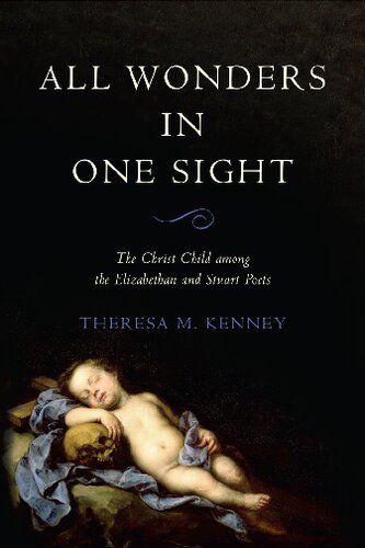﻿همه شگفتی ها در یک نگاه: کودک مسیح در میان شاعران الیزابتی و استوارت