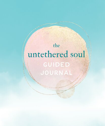 ﻿The Untethered Soul: The Journey Beyond Yourself