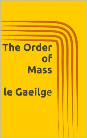 ﻿Order of Mass - le Gaeilge