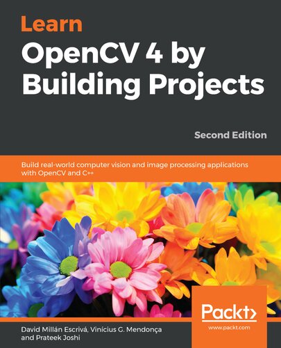 ﻿آموزش OpenCV 4 توسط Building Projects: ساخت برنامه های بینایی کامپیوتری و پردازش تصویر در دنیای واقعی با OpenCV و C، نسخه دوم