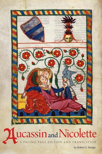 ﻿Aucassin and Nicolette: A Facing-Page Edition and Translation