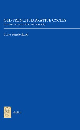 ﻿چرخه های روایی قدیمی فرانسوی: قهرمانی بین اخلاق و اخلاق