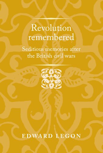 ﻿یاد انقلاب: خاطرات فتنه انگیز پس از جنگ های داخلی بریتانیا