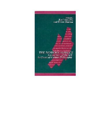 ﻿موضوع مدرن، مفاهیمی از خود در فلسفه کلاسیک آلمانی