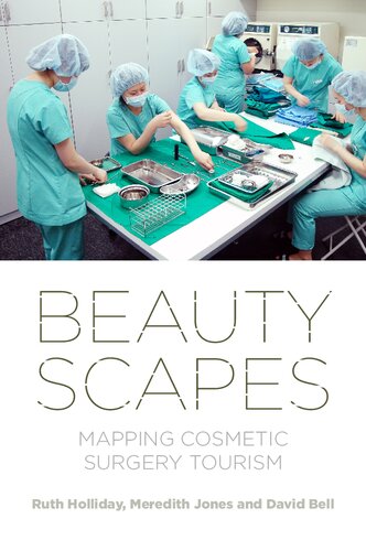 ﻿Beautyscapes: نقشه برداری از گردشگری جراحی زیبایی