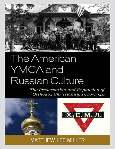 ﻿YMCA آمریکا و فرهنگ روسیه: حفظ و گسترش مسیحیت ارتدکس، 1900-1940