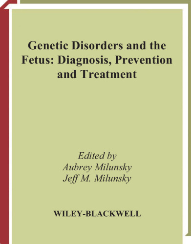 ﻿اختلالات ژنتیکی و جنین: تشخیص، پیشگیری و درمان ()