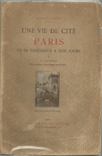 ﻿Une Vie de cité: پاریس از تولد تا امروز. من، جوانان: از مبدأ تا دوران مدرن