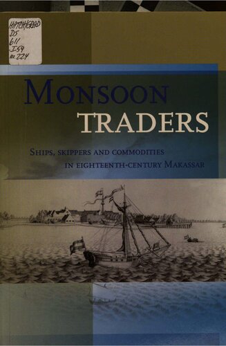 ﻿تاجران موسمی: کشتی‌ها، کشتی‌ها و کالاها در ماکاسار قرن هجدهم