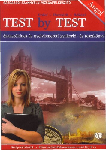 ﻿Test by Test: واژگان و کتاب تمرین و تست زبان: برای آزمون های زبان تجاری در سطوح متوسط ​​و بالاتر (B2 و C1): انگلیسی