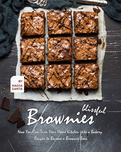 ﻿Brownies Blissful: اکنون می توانید آشپزخانه خانه خود را به نانوایی تبدیل کنید - دستور العمل هایی برای تبدیل شدن به یک رئیس براونی
