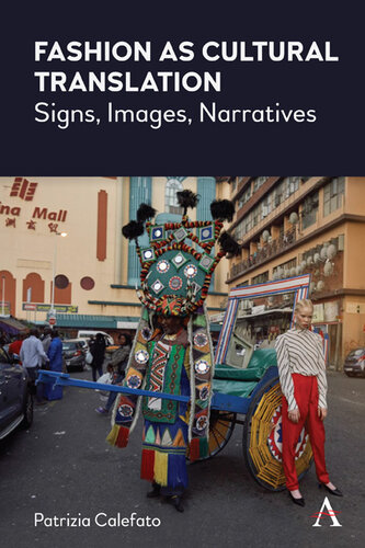 ﻿مد به عنوان ترجمه فرهنگی: نشانه ها، تصاویر، روایت ها