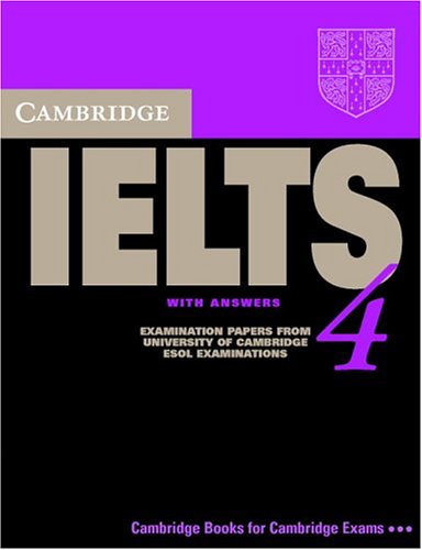 ﻿کتاب Cambridge IELTS 4 Student با پاسخ: مقالات امتحانی از دانشگاه کمبریج ESOL Examinations ()