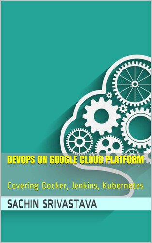 ﻿DevOps در Google Cloud Platform: Covering Docker ، Jenkins ، Kubernetes