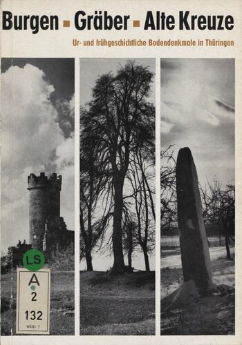 ﻿قلعه ها - گورها - صلیب های قدیمی: آثار باستانی ماقبل تاریخ و تاریخی اولیه در تورینگن