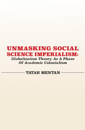 ﻿افشای نقاب از امپریالیسم علوم اجتماعی: نظریه جهانی شدن به عنوان مرحله ای از استعمار آکادمیک