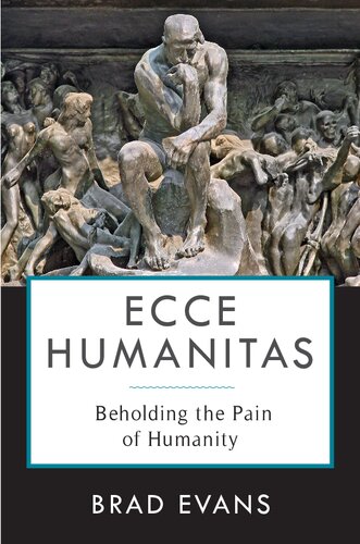 ﻿Ecce Humanitas: مشاهده درد انسانیت