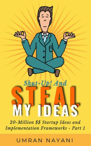 ﻿خفه شو! And Steal My Ideas: 20 - ایده های راه اندازی میلیون دلاری و چارچوب های اجرایی - قسمت 1