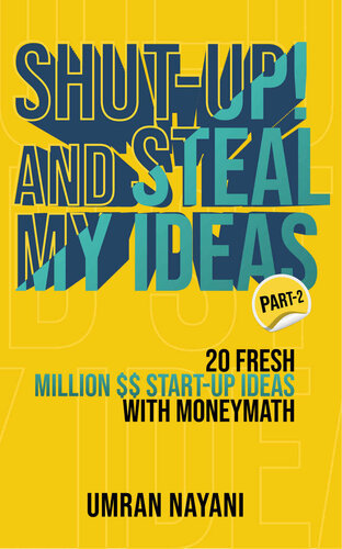 ﻿خفه شو! و ایده های من را بدزدید: 20 ایده تازه میلیون دلاری راه اندازی با پول ریاضی - قسمت 2
