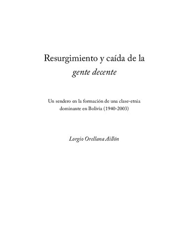 ﻿ظهور و سقوط افراد شایسته. مسیری در شکل گیری قومیت طبقاتی مسلط در بولیوی (1940-2003)