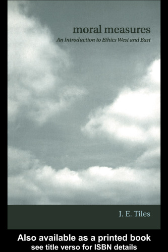 Moral Measures: An Introduction to Ethics West and East