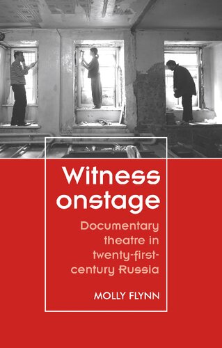 ﻿شاهد روی صحنه: تئاتر مستند در روسیه قرن بیست و یکم