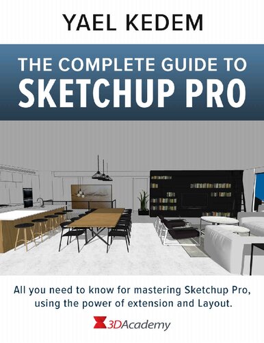 ﻿راهنمای کامل Sketchup Pro: همه چیزهایی که برای تسلط بر Sketchup Pro با استفاده از قدرت افزونه و Layout باید بدانید