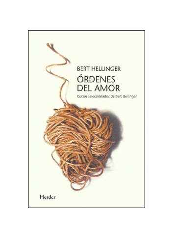 ﻿Orders of Love: Selected Cours by Bert Hellinger (نسخه اسپانیایی)