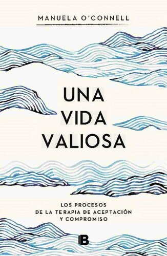 ﻿یک زندگی ارزشمند: فرآیندهای درمان با پذیرش و تعهد.