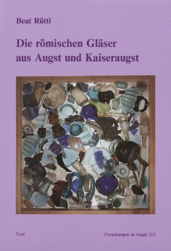 ﻿عینک رومی از Augst و Kaiseraugst. جلد 1. متن