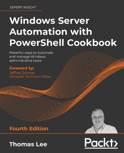 ﻿اتوماسیون ویندوز سرور با کتاب آشپزی PowerShell: راه های قدرتمند برای خودکارسازی و مدیریت وظایف اداری ویندوز