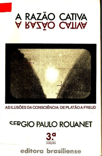 ﻿عقل اسیر: توهمات آگاهی: از افلاطون تا فروید