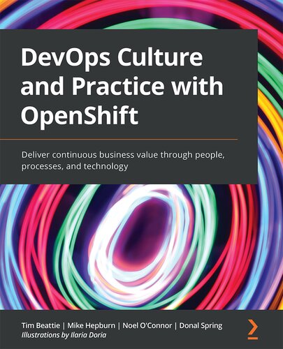 ﻿فرهنگ و تمرین DevOps با OpenShift: ارزش کسب و کار مداوم را از طریق افراد، فرآیندها و فناوری ارائه دهید