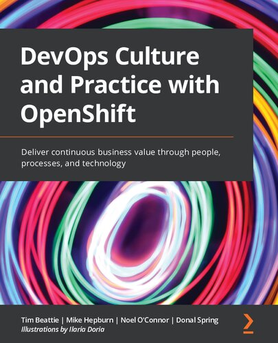 ﻿فرهنگ و تمرین DevOps با OpenShift: ارزش کسب و کار مداوم را از طریق افراد، فرآیندها و فناوری ارائه دهید