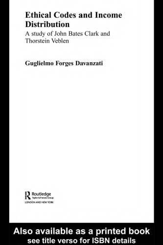 ﻿کدهای اخلاقی و توزیع درآمد: مطالعه جان بیتس کلارک و تورستاین وبلن ()