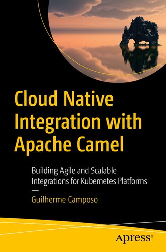 ﻿ادغام Cloud Native با Apache Camel: ایجاد ادغام های چابک و مقیاس پذیر برای پلتفرم های Kubernetes