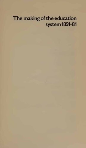 ﻿ساختن سیستم آموزشی، 1851-1881