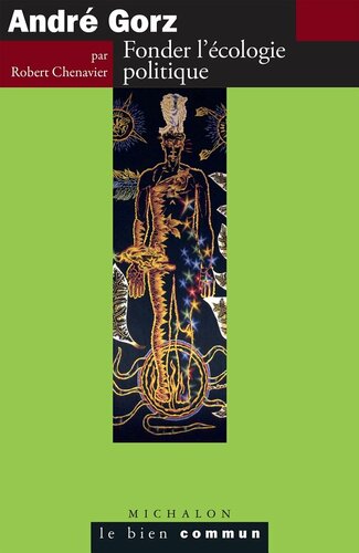 ﻿آندره گورز. بنیانگذاری بوم شناسی سیاسی