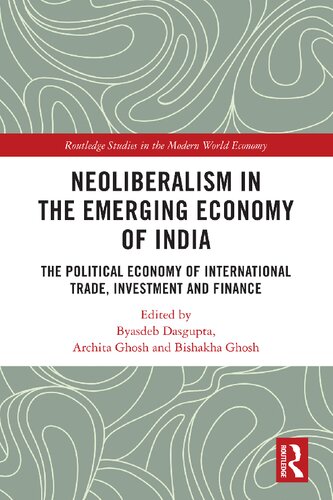 ﻿نئولیبرالیسم در اقتصاد نوظهور هند: اقتصاد سیاسی تجارت بین‌المللی، سرمایه‌گذاری و مالی