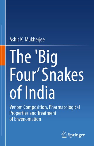 ﻿چهار مار بزرگ هند: ترکیب زهر، خواص دارویی و درمان سم‌زدایی