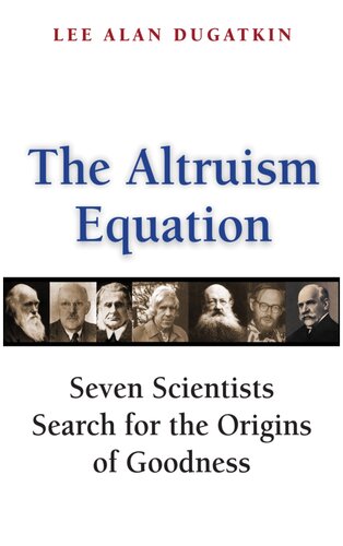 ﻿معادله نوع دوستی: هفت دانشمند در جستجوی سرچشمه های خوبی هستند